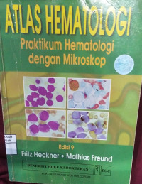 Image of Atlas Hematologi : Praktikum Hematologi dengan Mikroskop