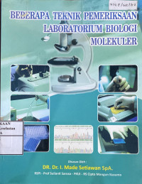 Image of Beberapa Teknik Pemeriksaan Laboratorium Biologi Molekuler