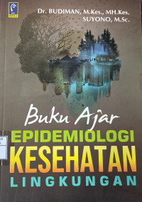 Image of Buku Ajar EPIDEMIOLOGI KESEHATAN LINGKUNGAN
