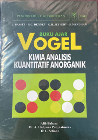Image of Buku Ajar VOGEL KIMIA ANALISIS KUANTITATIF ANORGANIK
