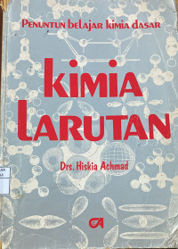 Image of PENUNTUN BELAJAR KIMIA DASAR : KIMIA LARUTAN