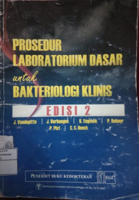 Image of PROSEDUR LABORATORIUM DASAR untuk BAKTERIOLOGI KLINIS EDISI 2