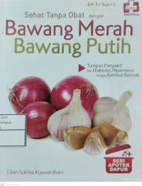 Image of Sehat Tanpa Obat dengan Bawang Merah Bawang Putih