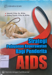 Image of Strategi Pelayanan Keperawatan Bagi Penderita AIDS