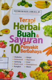 Image of Terapi Herbal Buah & Sayuran untuk 10 Penyakit Berbahaya
